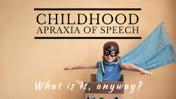 Apraxia of Speech