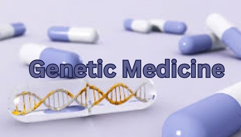 Genetic Medicine